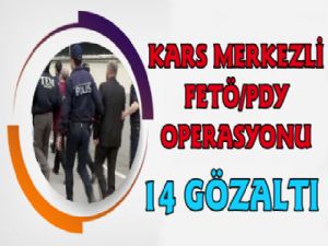 Kars Merkezli FETÖ Operasyonu, 14 Gözaltı