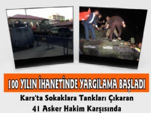 Kars Sokaklarına Tankları Çıkaran Askerler Hakim Karşısında