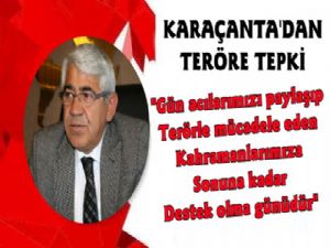 Başkan Karaçanta'dan Teröre Tepki