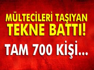 700 kişiyi taşıyan mülteci botu battı!