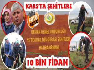 Kars'ta Şehitler İçin 10 Bin Fidan Dikiliyor