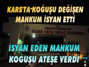 Kars'ta Mahkum Cezaevini Ateşe Verdi 