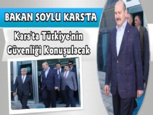 İçişleri Bakanı Soylu Kars'ta