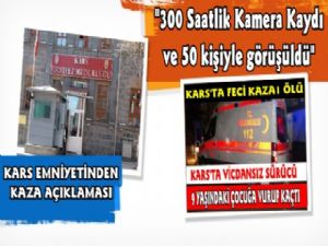 Kars Emniyetinden 9 Yaşındaki Çocuğun Öldüğü Kazaya Açıklama