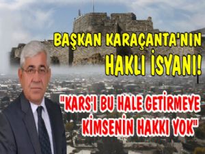 Başkan Karaçanta'dan Haklı İsyan