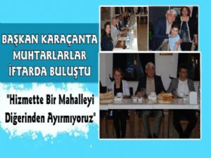 Başkan Karaçanta'dan Muhtarlara İftar Yemeği