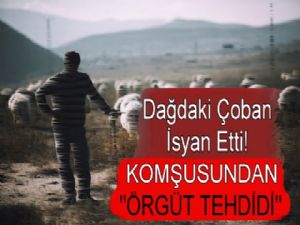 Kars'ta Dağdaki Çobana 'Örgüt Tehdidi'