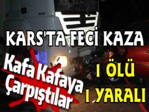 Kars'ta Feci Trafik Kazası, 1 Ölü 1 Yaralı