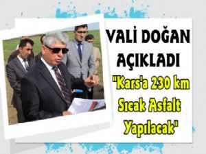 Vali Doğan'dan Kars'a Asfalt Yol Müjdesi