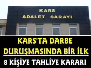 Kars'ta Darbe Duruşmalarında Bir İlk, 8 Tahliye Verildi