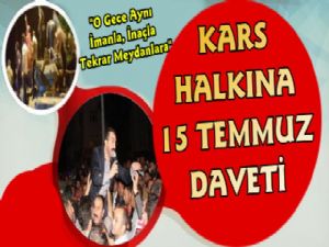 Kars'ta 15 Temmuz Etkinliklerine Davet