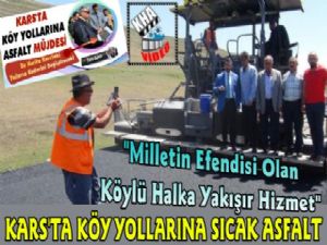 Kars'ta Köy Yolları Sıcak Asfalta Kavuşuyor