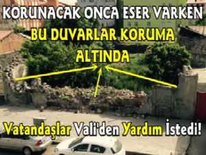 Kars'ta Koruma Altına Alınan Yıkık Duvar İçin Vali'den Yardım İstediler