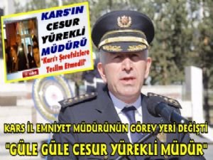 Kars'ın Emniyet Müdürü Değişti