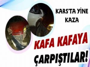 Kars'ta İki Araç Kafa Kafaya Çarpıştı