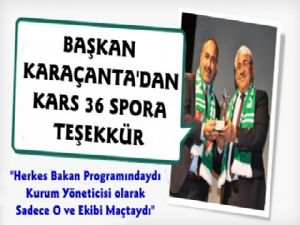 Başkan Karaçanta'dan Kars 36 Spora Teşekkür