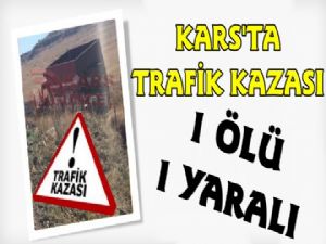 Kars'ta Kaza, Araç Şarampole Uçtu 1 Ölü