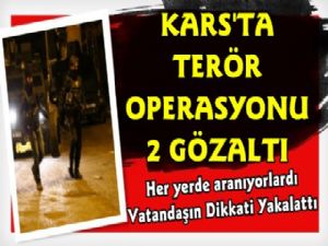 Kars'ta Vatandaşın Dikkati Sayesinde Yakalandılar