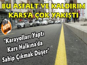 Karayolları'nın Attığı Asfalt Kars'a Çok Yakıştı