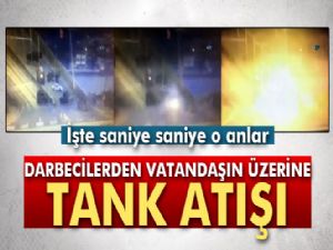 Darbecilerden vatandaşın üzerine tank atışı