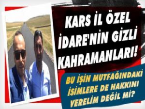 Kars İl Özel İdare'nin Gizli Kahramanları