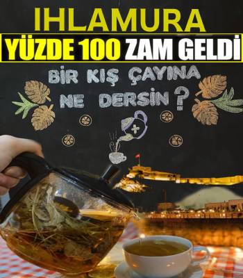 Ihlamura Yüzde Yüz Zam