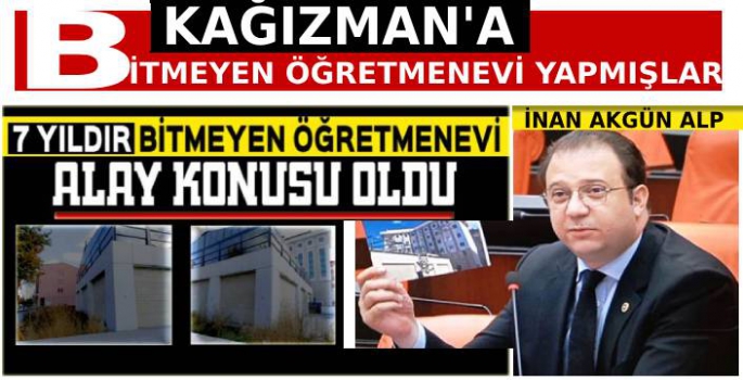 'Kağızman'a Bitmeyen Öğretmenevi Yapıldı'