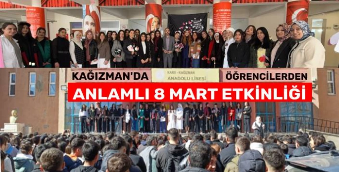 Kağızman Anadolu Lisesi'nden Anlamlı 8 Mart Etkinliği