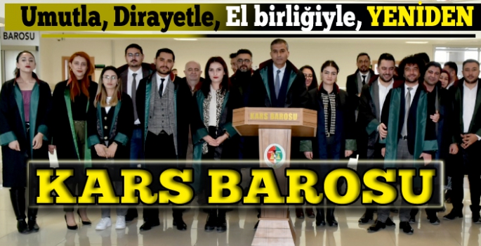 Kars Barosu, 'Umutla, dirayetle, el birliğiyle, yeniden!'