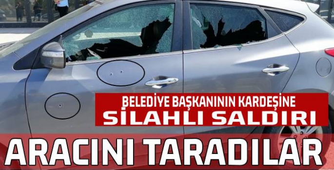 Kars Belediye Başkanı'nın kardeşine silahlı saldırı