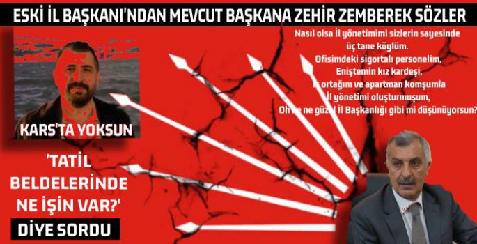 Kars'ın Eski İl Başkanından Mevcut İl Başkanına Zehir Zemberek Sözler