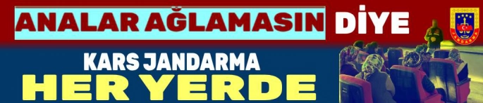 Kars Jandarma Her Yerde!