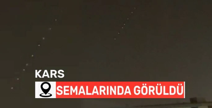 Kars Semalarında Görüldü!