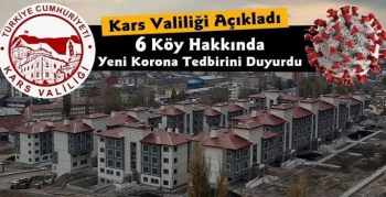 Kars'ta 6 Köy İçin Yeni Korona Kararları Açıklandı