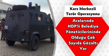 Kars'ta Belediye Yöneticilerine Operasyon Çok Sayıda Gözaltı