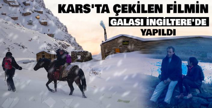 Kars'ta Çekilen Filmin Galası İngiltere'de Yapıldı