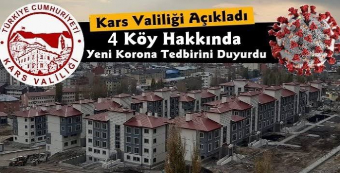 Kars'ta Dört Köy Hakkında Yeni Koronavirüs Tedbir Kararı Açıklandı