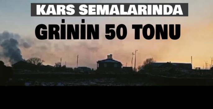 Kars'ta Grinin 50 Tonu!