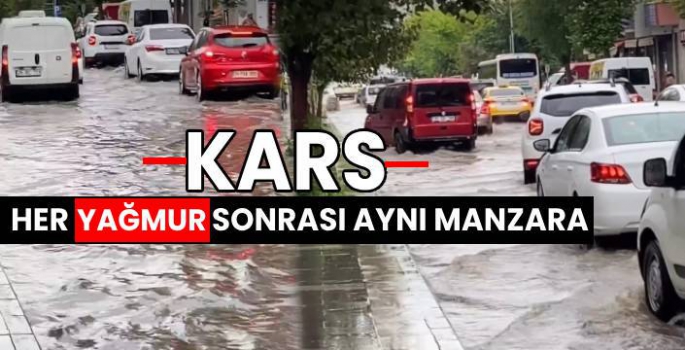 Kars'ta Her Yağmur Sonrası Aynı Manzara!