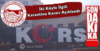 Kars'ta İki Köyü İlgilendiren Karantina Kararı