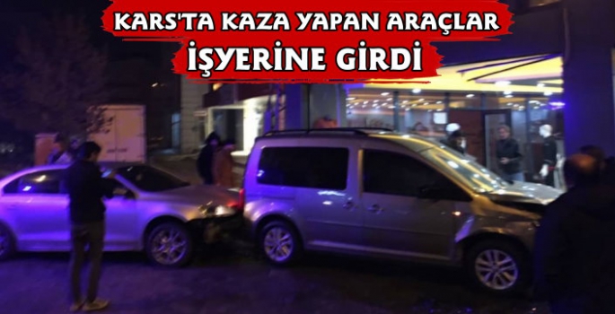 Kars'ta Kaza Yapan Araç İşyerine Girdi