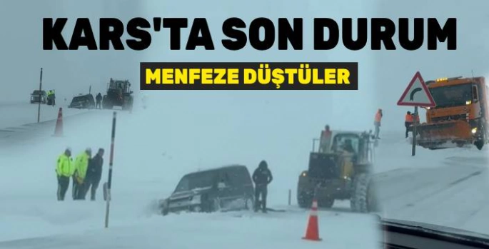 Kars'ta Son Durum: Araçlar Menfeze Düştü!