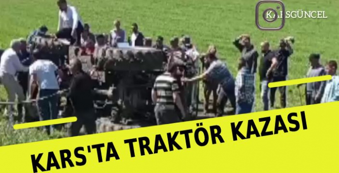 Kars'ta Traktör Kazası 