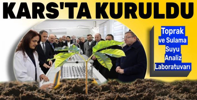 Kars Toprak ve Sulama Suyu Analiz Laboratuvarı Kuruldu