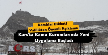 Kars Valiliği'nden Kurumlarda Esnek Çalışma Açıklaması 