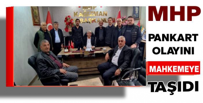 MHP İlçe Başkanlığı Pankart Olayını Mahkemeye Taşıdı!