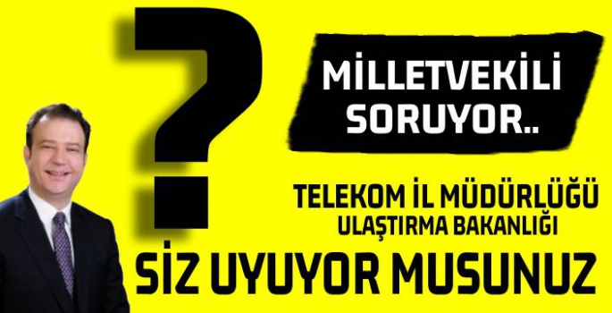 Milletvekili Yetkililere Seslendi: Siz Uyuyor Musunuz?