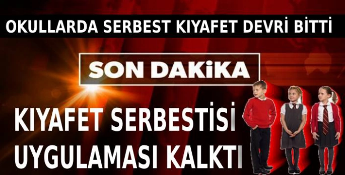 Okullarda Serbest Kıyafet Devri Bitti!