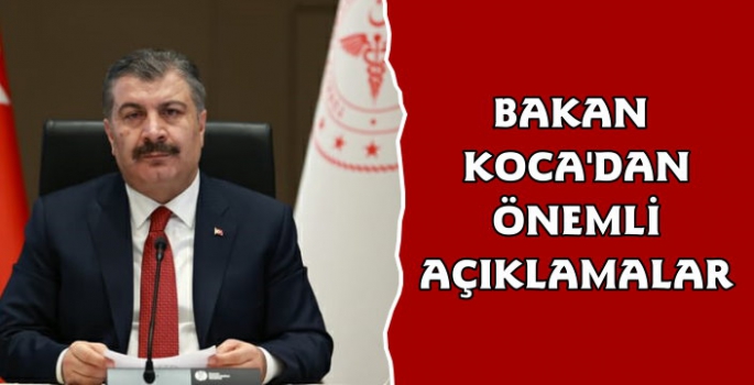 Sağlık Bakanı Fahrettin Koca Açıklamalarda Bulundu