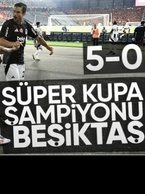 Süper Kupa Beşiktaş'ın   